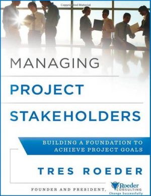 Managing Project Stakeholders